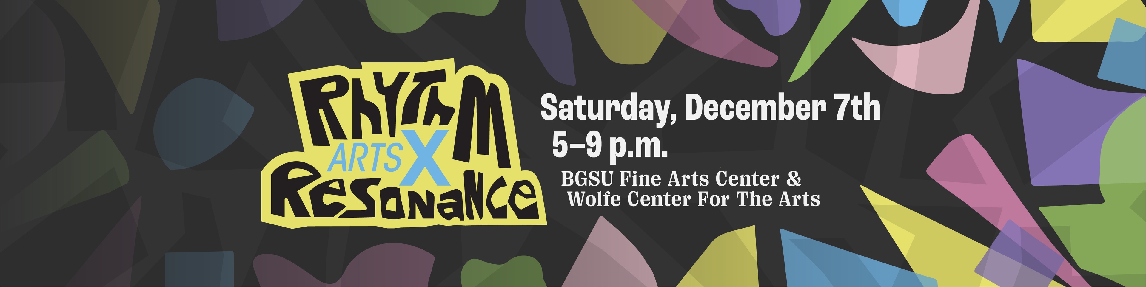 ArtsX: Rhythm & Resonance | Saturday, Dec. 7 | 5 - 9 PM | BGSU Fine Arts Center & Wolfe Center for the Arts